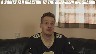 A Saints Fan Reaction to the 20232024 NFL Season [upl. by Nauwtna]