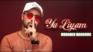 Mohamed Mansouri  YA LIYAM EXCLUSIVE Music Video  2020  محمد منصوري  يا ليام فيديو كليب [upl. by Shear]