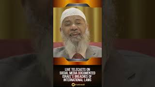 Live Telecasts on Social Media Documented Israel’s Breaches of International Laws  Dr Zakir Naik [upl. by Spanos]