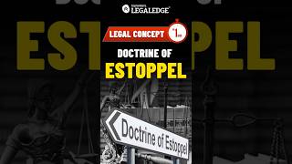 Doctrine of Estoppel  Legal Concepts legalconcepts [upl. by Acenahs]