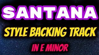 Melodious SantanaStyle backing Track Jam in E minor Em [upl. by Anitsirc177]