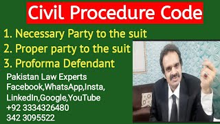 CPC  Necessary party Proper party and Proforma defendantPakistan Law Experts [upl. by Yendahc]