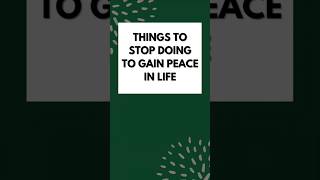 Things to Stop doing to gain peace peace positivethinking positivity youtube shorts short yt [upl. by Bunns]