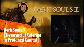 Dark Souls 3 Siegward of Catarina in Profaned Capital [upl. by Brace]