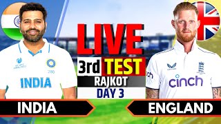 India vs England 3rd Test Day 3  India vs England Live Match  IND vs ENG Live Score amp Commentary [upl. by Annez]