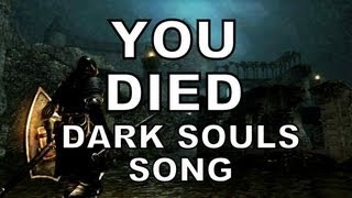 DARK SOULS SONG  YOU DIED [upl. by Ssitnerp381]