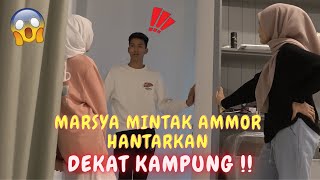 MARSYA MINTAK TOLONG BF TEAH HANTARKAN BALIK KAMPUNG   TEAH TERDIAM [upl. by Assela391]