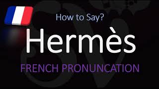 How to Pronounce Hermès CORRECTLY English American French Pronunciation [upl. by Filip917]