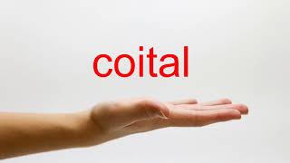 How to Pronounce coital  American English [upl. by Joya]