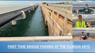 First Time Bridge Fishing at the Florida Keys [upl. by Enomis]