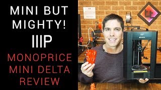 Monoprice Mini Delta review [upl. by Aeniah]