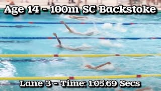 Age 14  100m SC Backstroke Lane 3 Time 10569 Secs [upl. by Adnohsirk489]