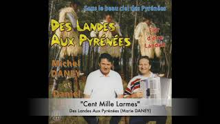 Cent Mille Larmes chantée par Marie DANEY  Michel DANEY amp Daniel EPI [upl. by Tiat]