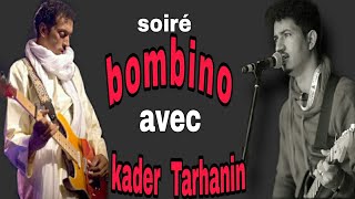 bombino with kader Tarhanin 2021 [upl. by Acul]