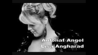 Lisa Angharad  Anfonaf Angel [upl. by Vaughn629]