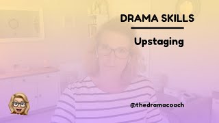 Drama Skills  Upstaging [upl. by Elleinnod]