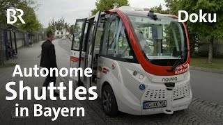 EMobilität Autonom fahrende ShuttleBusse  Gut zu wissen  Doku  BR [upl. by Ardnuassak]