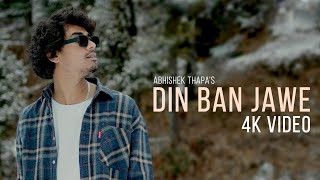 Din Ban Jawe  Abhishek thapa  official music video [upl. by Ahseinat]