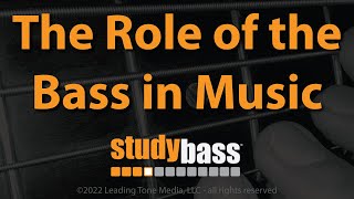 The Role of the Bass in Music  StudyBass [upl. by Faline]