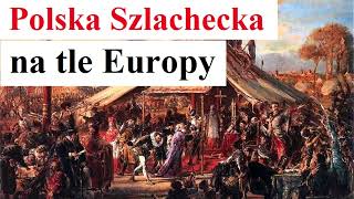 Polska Szlachecka na tle Europy [upl. by Ekenna26]