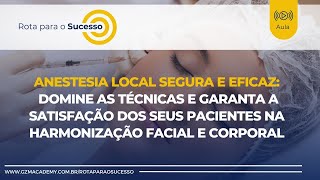 Anestesia Local Segura e Eficaz Domine as Técnicas e Garanta a Satisfação dos Seus Pacientes [upl. by Karolyn898]