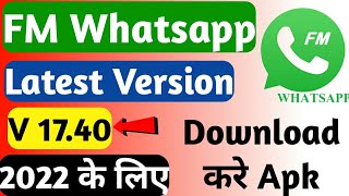 How To Download FM Whatsapp Latest Version 1740  FM Whatsapp Download कैसे करे 2022 [upl. by Volotta]