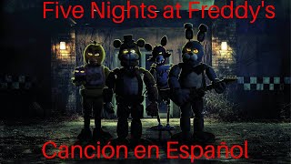 Canción de Five Nights at Freddys 1 en Español LetraLyrics [upl. by Ajet]