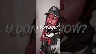 Mxstic  U Dont Know [upl. by Fleeta]