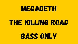 Megadeth  The Killing Road Isolated Bass [upl. by Lianna930]