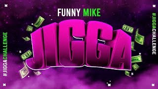 FunnyMike Jigga Official Audio JiggaChallenge [upl. by Aduh]