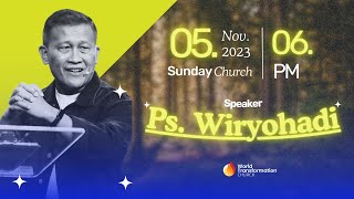 Ibadah Online Minggu  Ps Wiryohadi  Minggu 05 November 2023  Pkl 1800 WIB  GBI WTC Serpong [upl. by Marvella]