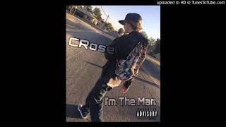 CRose  The Man Prod By Getzh [upl. by Terrell367]