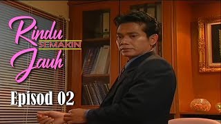 Rindu Semakin Jauh  Episod 2 [upl. by Ahtera351]