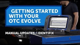 OTC EVOLVE Getting Started  Manual Updates amp Identifix Set Up [upl. by Orbadiah]