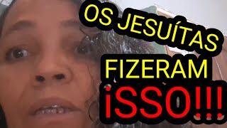 OS JESUÍTAS FIZEREM ISSO [upl. by Kendry]