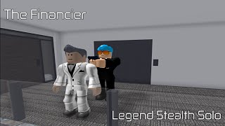 The Financier  Legend Stealth Solo No Kills  Roblox Entry Point [upl. by Zsazsa]