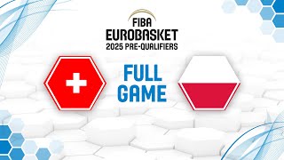 Switzerland v Poland  Full Basketball Game  FIBA EuroBasket 2025 PreQualifiers [upl. by Trust]