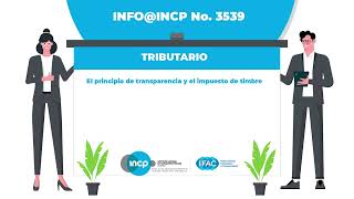 El principio de transparencia y el impuesto de timbre INFOINCP No 3536 [upl. by Festus742]