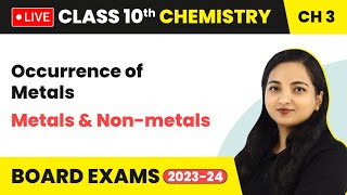 Occurrence of Metals  Metals and Nonmetals  Class 10 Chemistry Chapter 3 LIVE [upl. by Dihaz671]