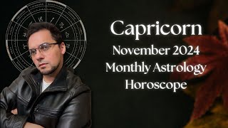 Capricorn November 2024 Monthly Astrology Horoscope [upl. by Tom]