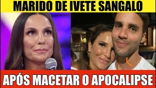 APÓS MACETAR O APOCALIPSE O MARIDO DE IVETE SANGALO APÓS BEIJO EM OUTRA CANTORA COMUNICADO CHEGA [upl. by Kimmie]