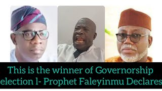 This is the winner of the coming governorship election in Ondo state Prophet Faleyinmu Declares [upl. by Ayouqes]