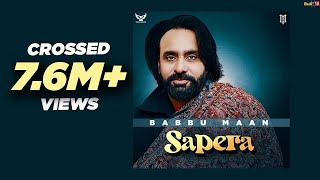 Babbu Maan  Sapera  Full Song  Latest Punjabi Songs 2020 [upl. by Ama]