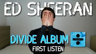 Ed Sheeran  Divide Album First Listen [upl. by Esoryram]