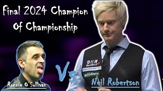 Ronnie O’Sullivan VS Neil Robertson Final 2024 Champion Of Championship [upl. by Monetta673]