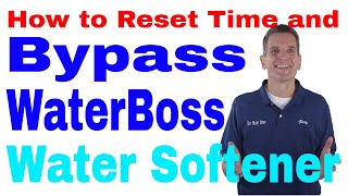 How to Reset Time and Bypass WaterBoss Water Softener [upl. by Ahtivak782]