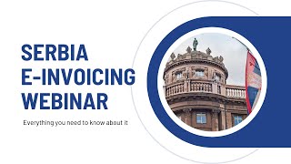 Webinar Serbia eInvoicing eFaktura Processes [upl. by Roth]