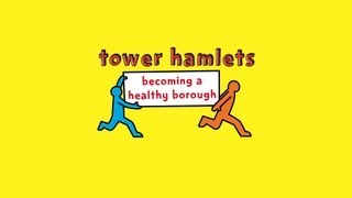 Change 4 Life  Tower Hamlets Becoming a Healthy Borough [upl. by Esimehc]