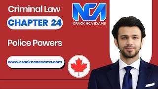 Canadian Criminal Law  Police Powers  Chapter 24 nca exams canada law [upl. by Eenrahc]