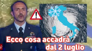 METEO ITALIA CHOC tra pochi giorni cambierà tutto dal 2 luglio arriverà [upl. by Adivad396]